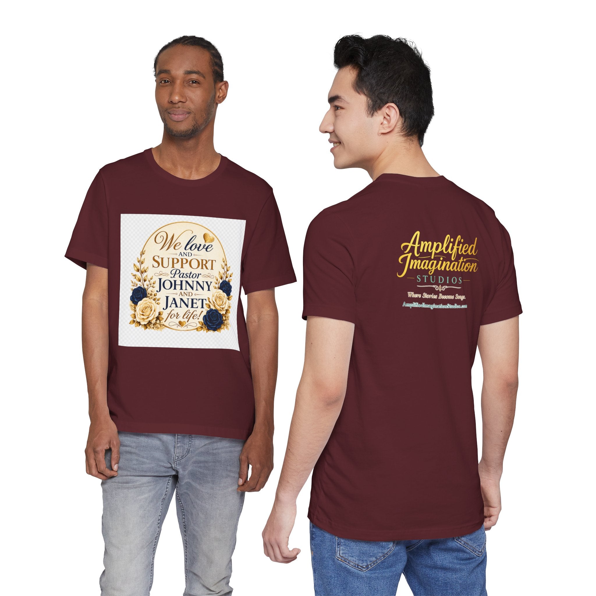 "We Love and Support Pastor Johnny & Janet Hunt for Life!" Unisex Support T-Shirt - TRANSPARENT AROUND THE EDGE