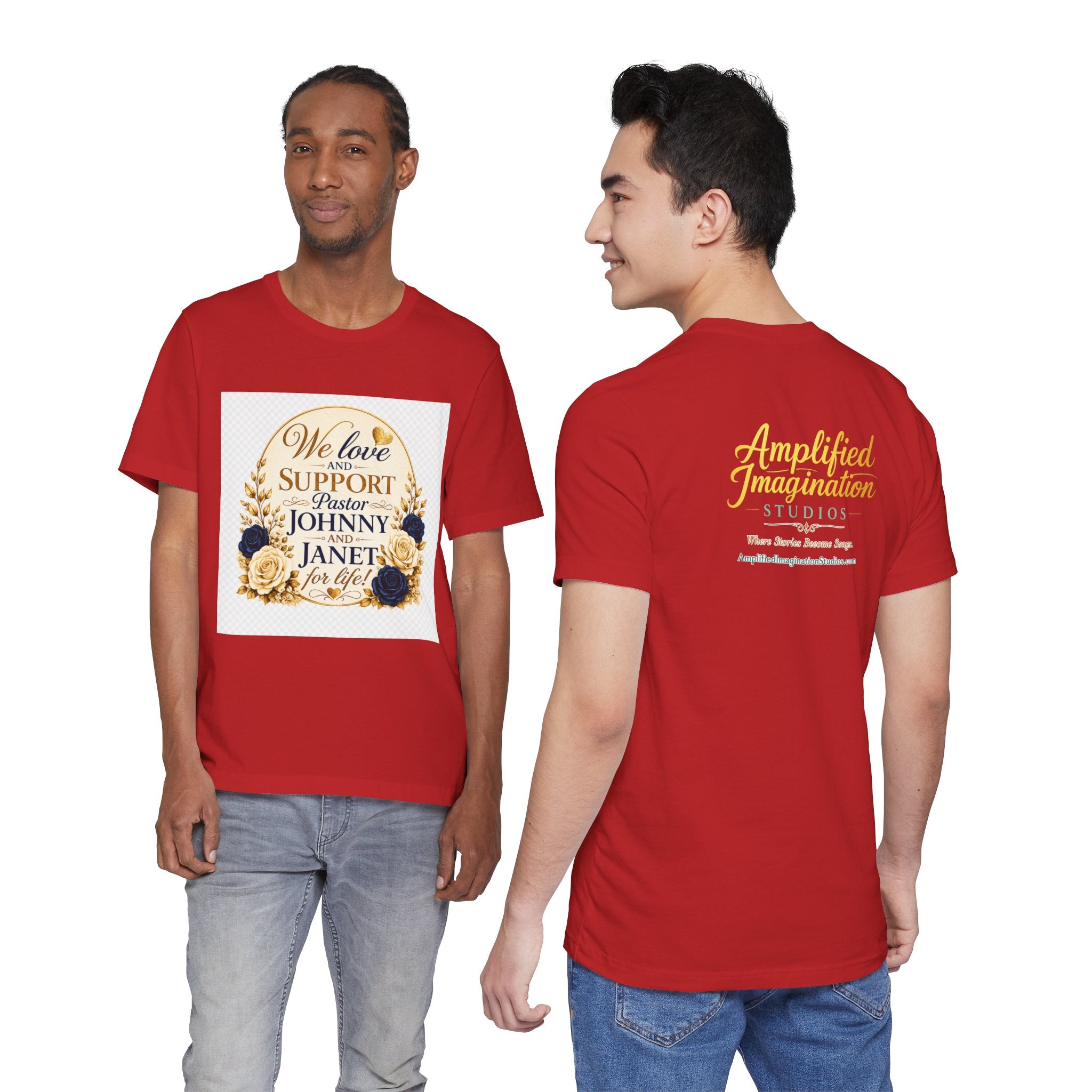 "We Love and Support Pastor Johnny & Janet Hunt for Life!" Unisex Support T-Shirt - TRANSPARENT AROUND THE EDGE