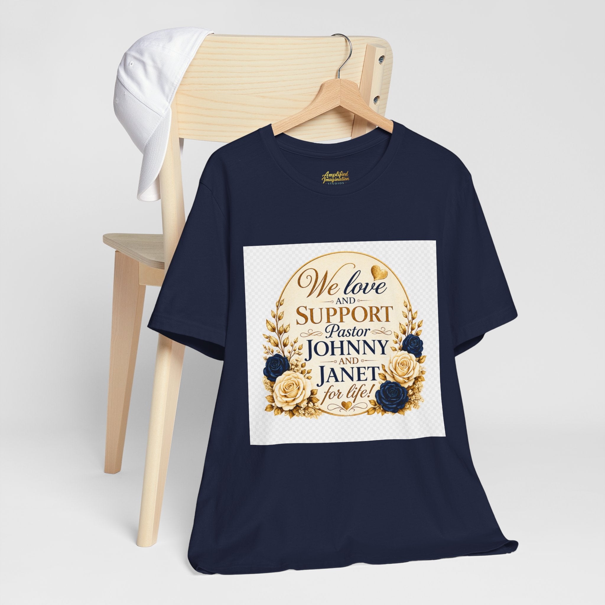 "We Love and Support Pastor Johnny & Janet Hunt for Life!" Unisex Support T-Shirt - TRANSPARENT AROUND THE EDGE