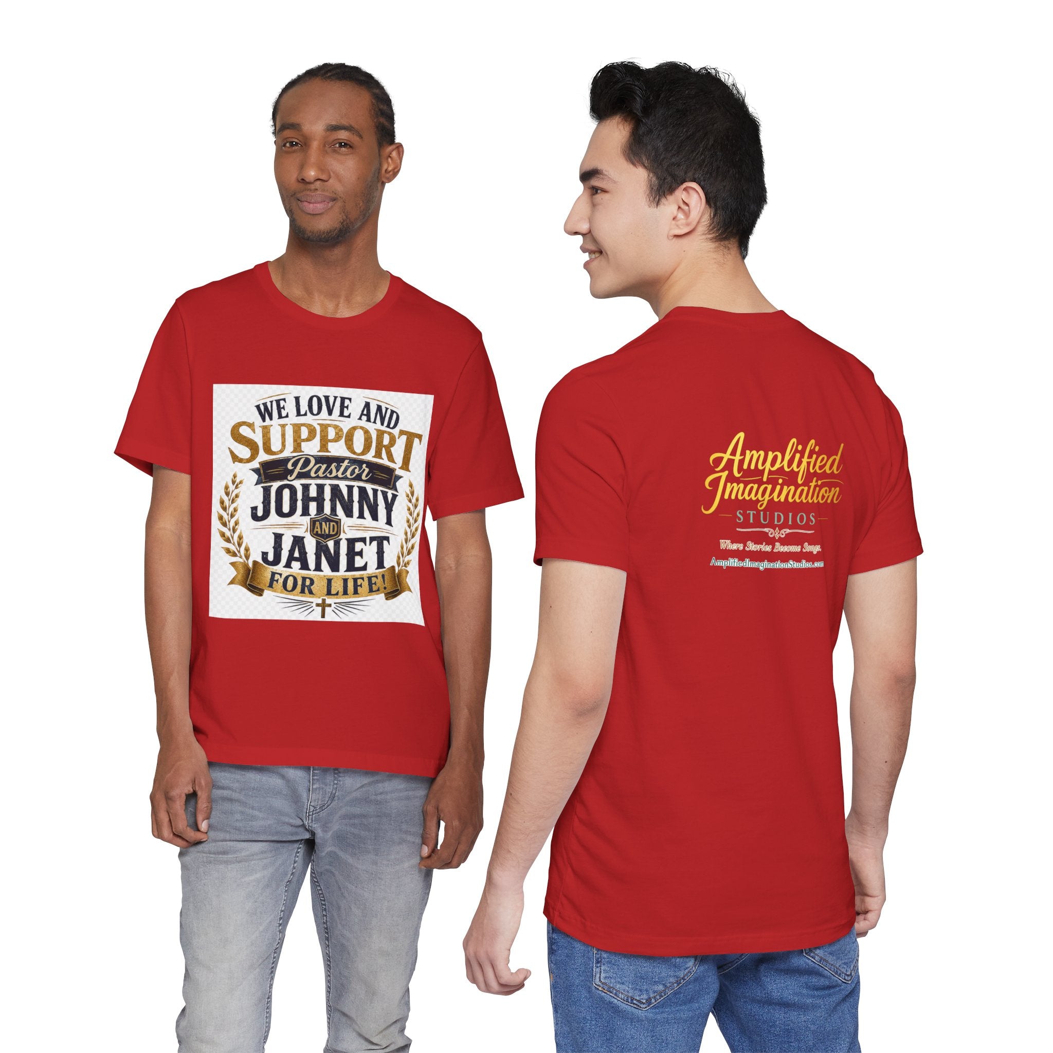 "We Love and Support Pastor Johnny and Janet for Life!" Tribute T-Shirt – Amplified Imagination Studios