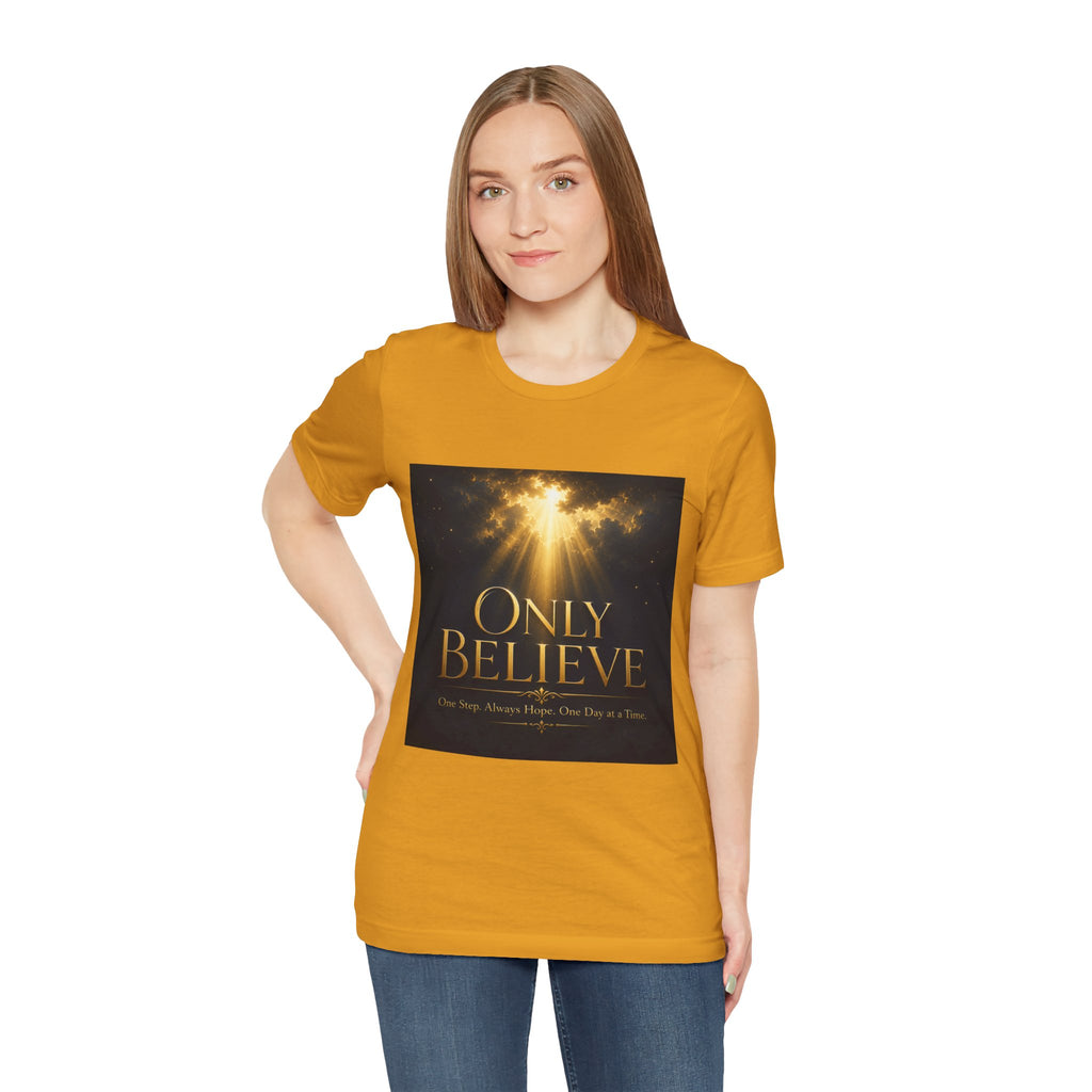 "Only Believe" Inspirational T-Shirt – Amplified Imagination Studios