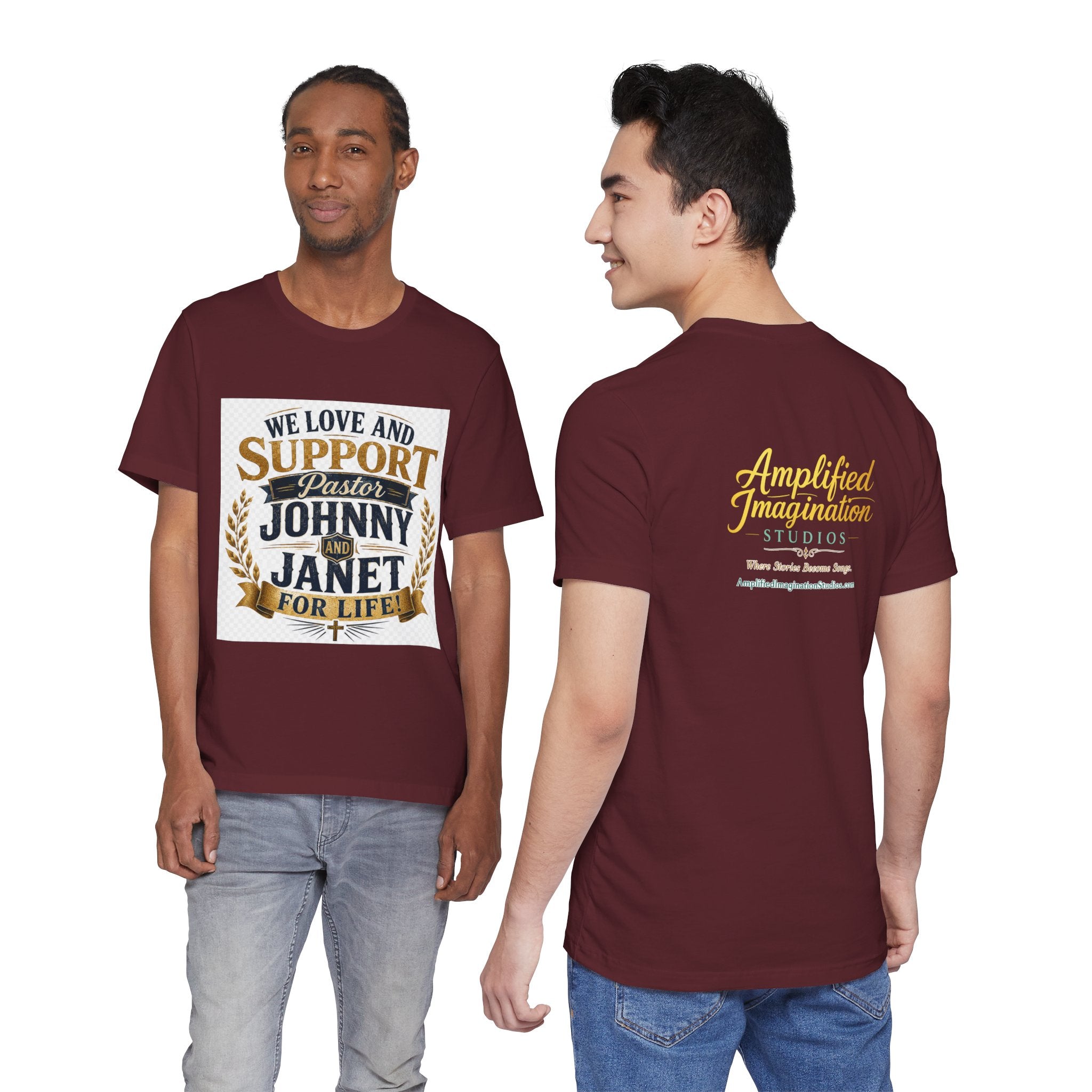 "We Love and Support Pastor Johnny and Janet for Life!" Tribute T-Shirt – Amplified Imagination Studios
