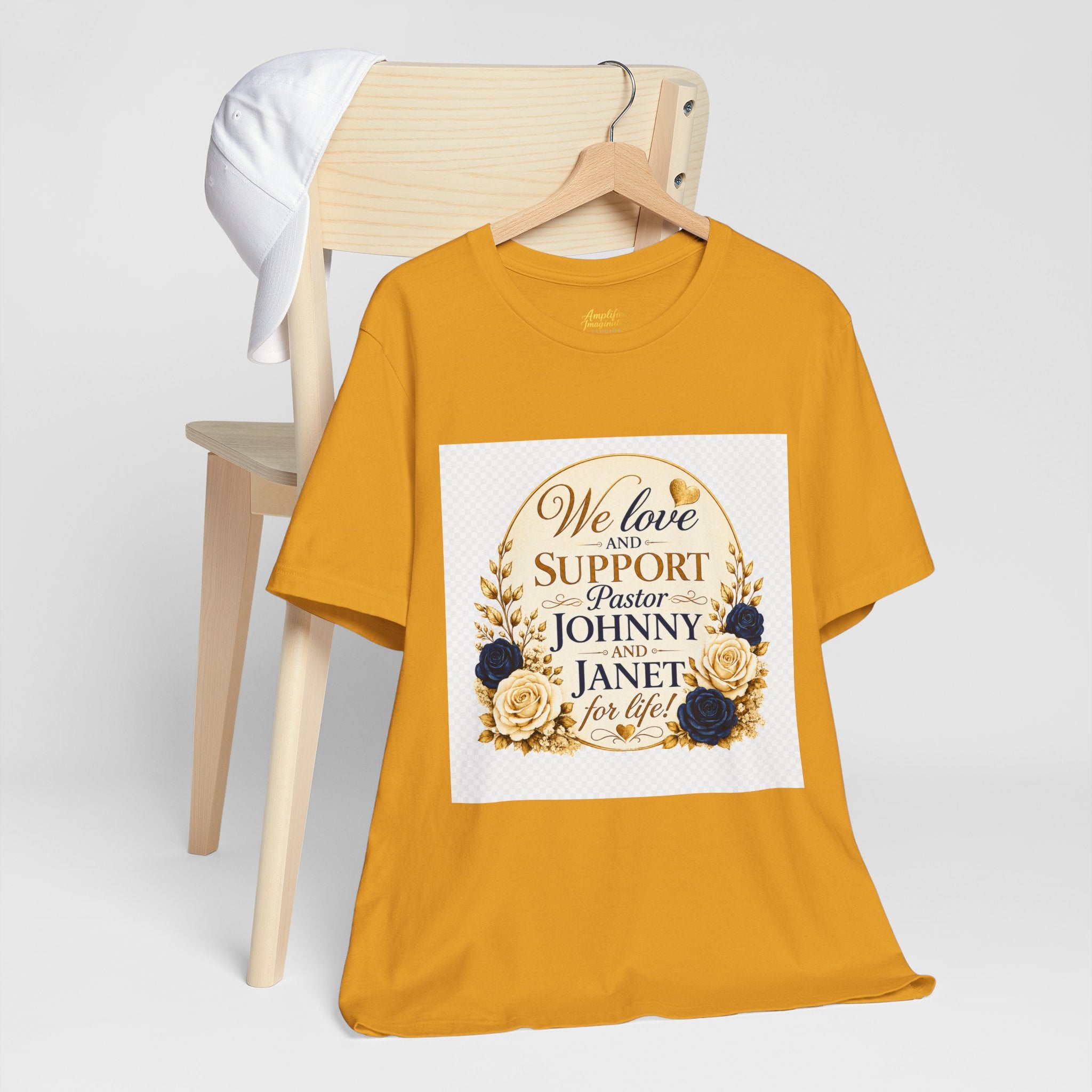 "We Love and Support Pastor Johnny & Janet Hunt for Life!" Unisex Support T-Shirt - TRANSPARENT AROUND THE EDGE