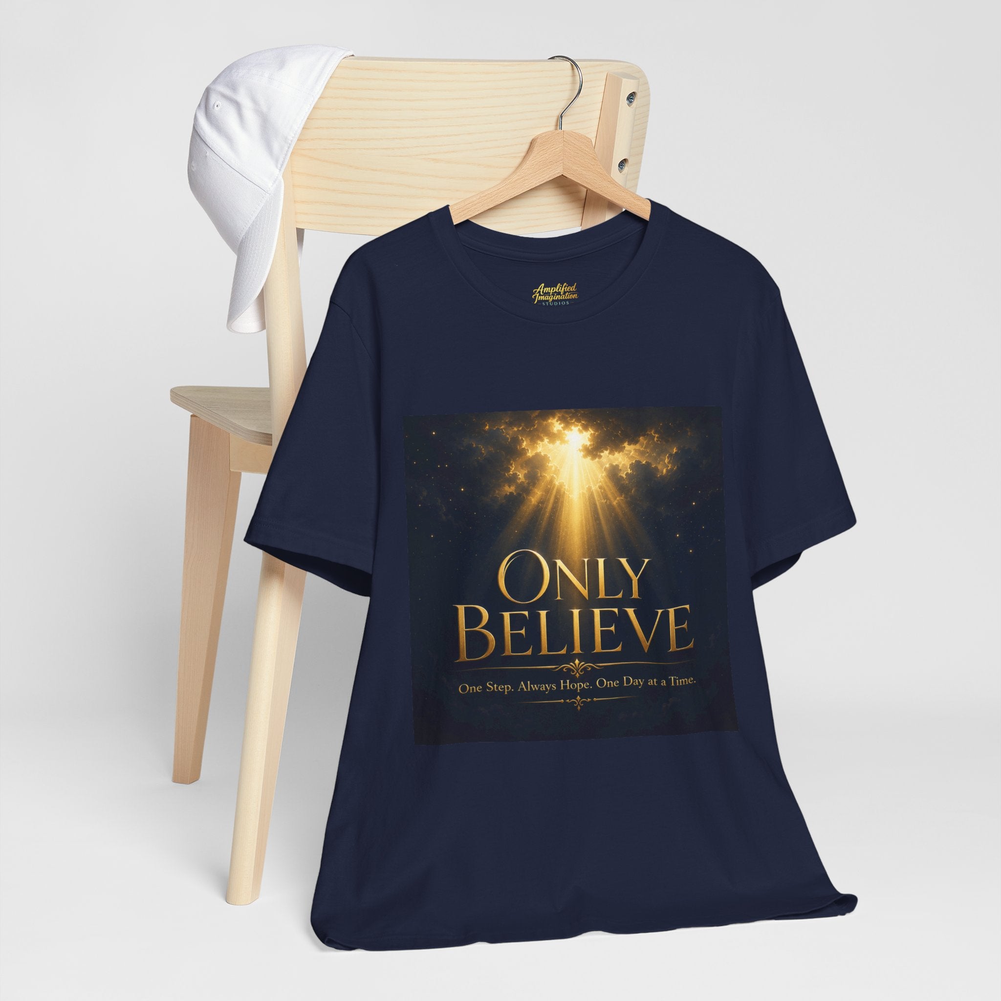 "Only Believe" Inspirational T-Shirt – Amplified Imagination Studios