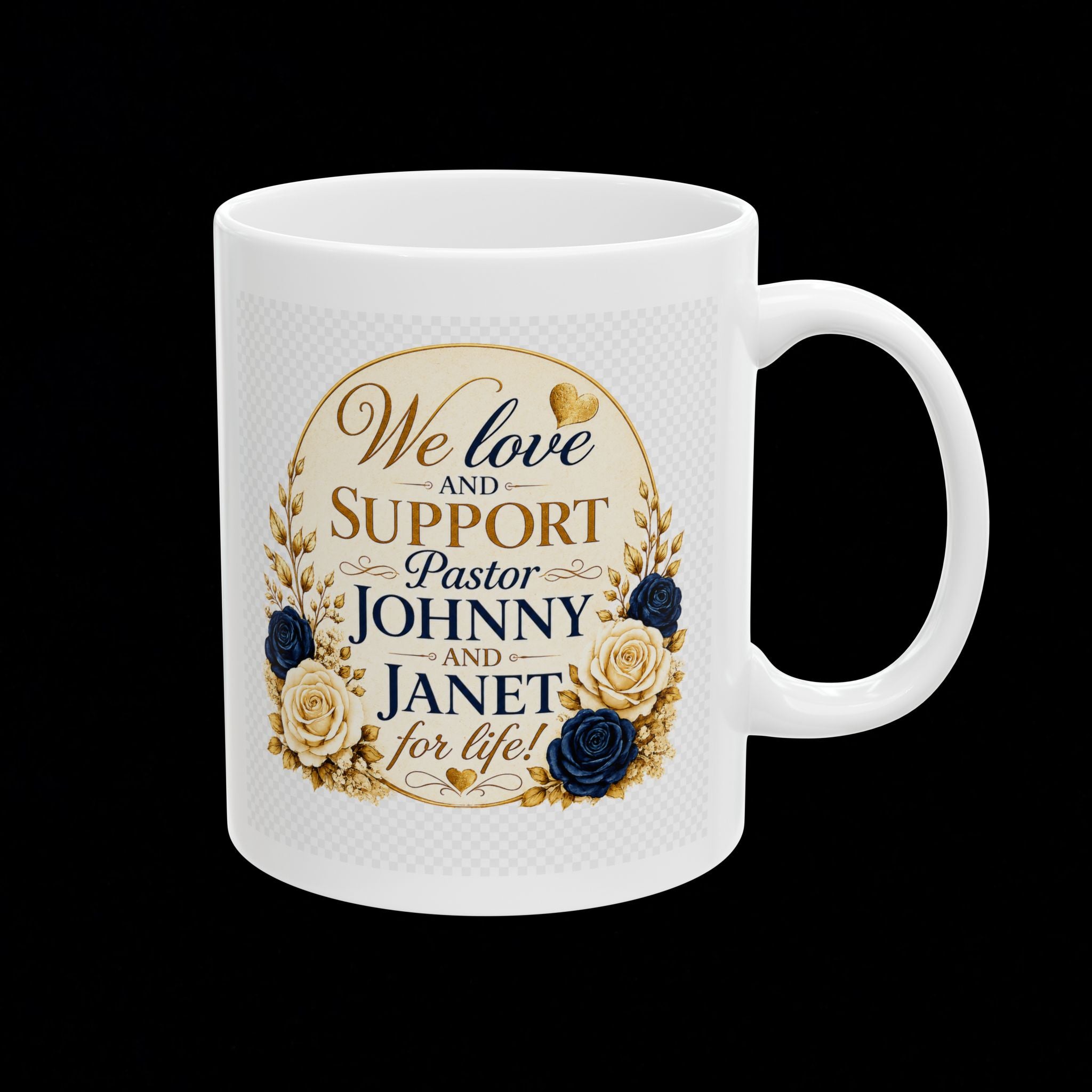 "We Love and Support Pastor Johnny and Janet for Life!" Inspirational Mug