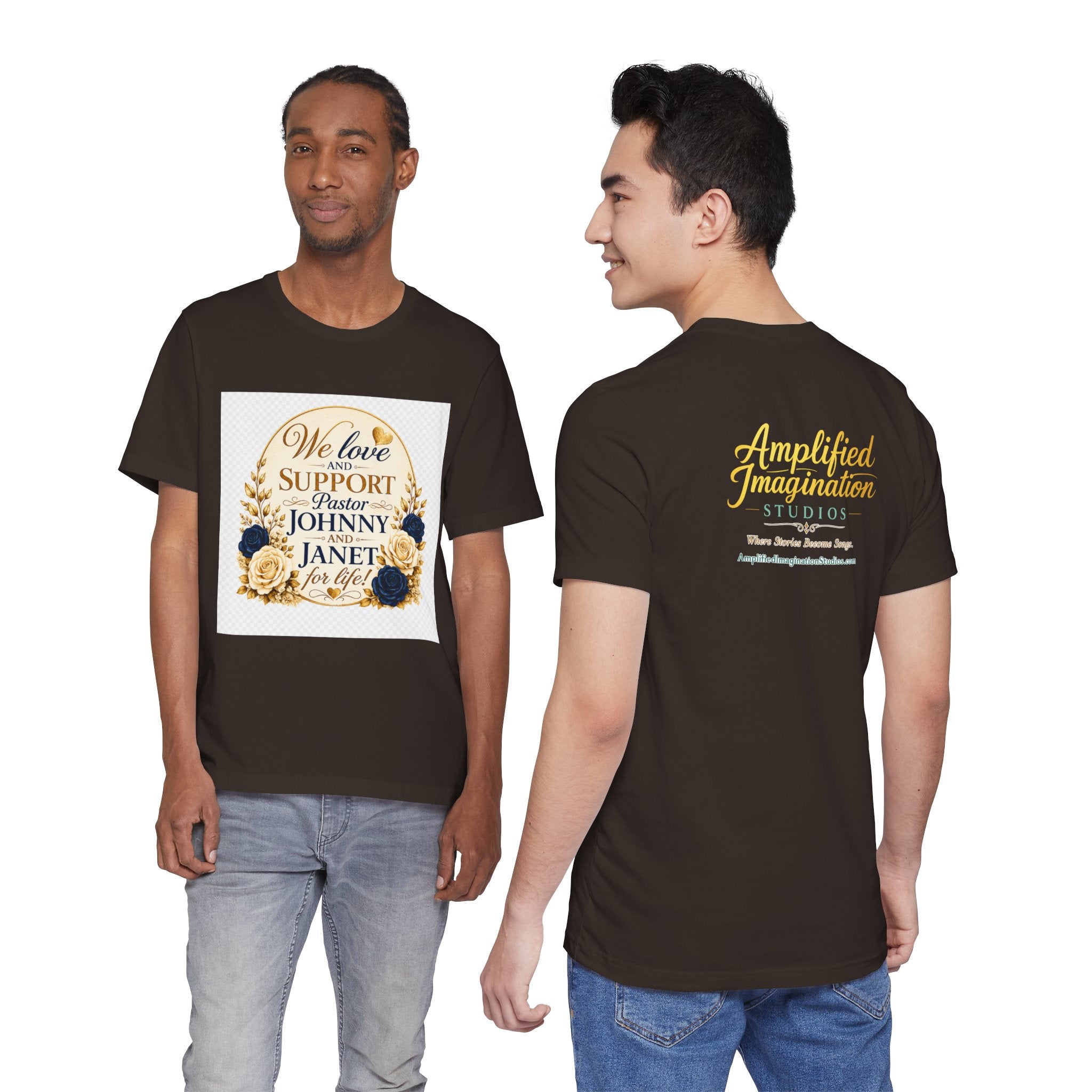 "We Love and Support Pastor Johnny & Janet Hunt for Life!" Unisex Support T-Shirt - TRANSPARENT AROUND THE EDGE