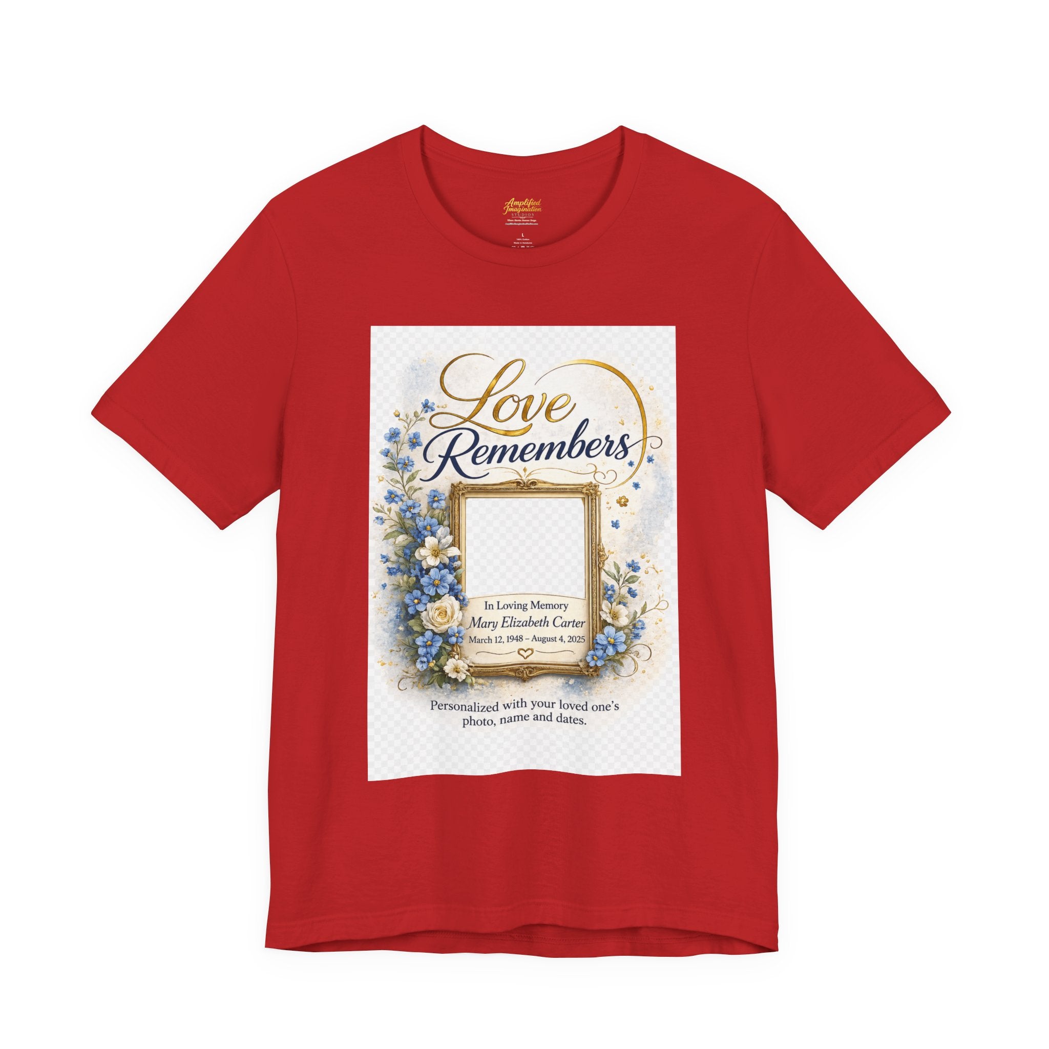 "Love Remembers" Personalized Memorial T-Shirt – Custom Photo Tribute Shirt