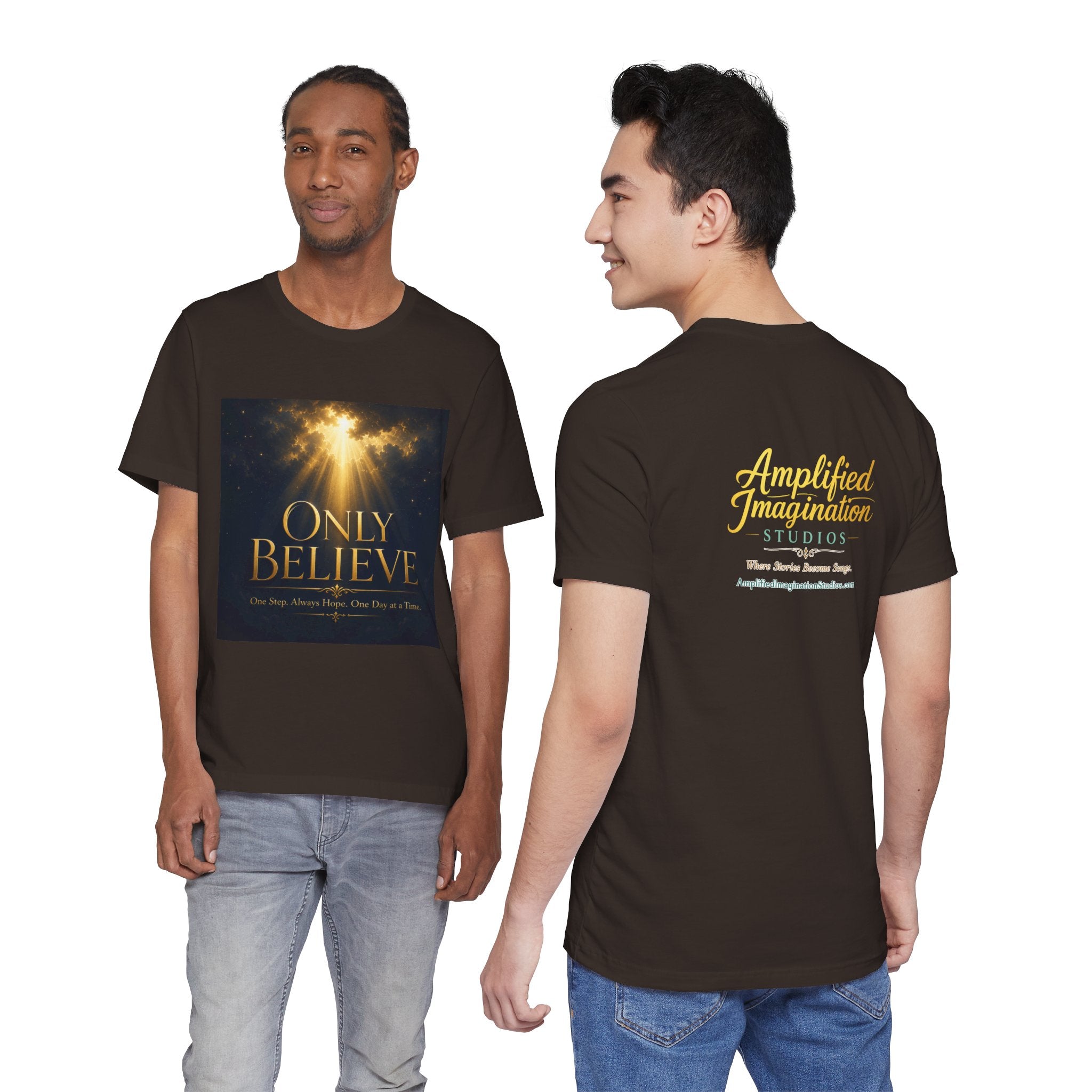 "Only Believe" Inspirational T-Shirt – Amplified Imagination Studios