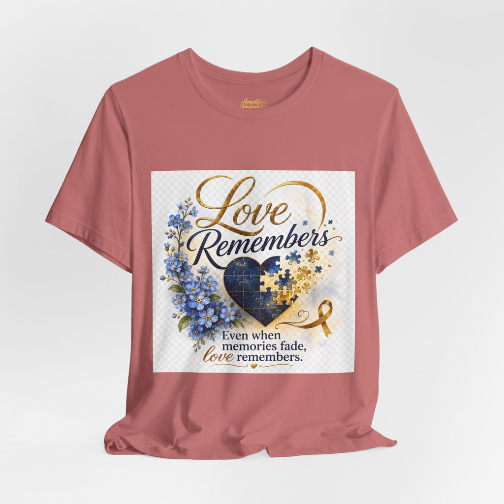 "Love Remembers" Alzheimer's Awareness T-Shirt – Inspirational Caregiver Support Shirt