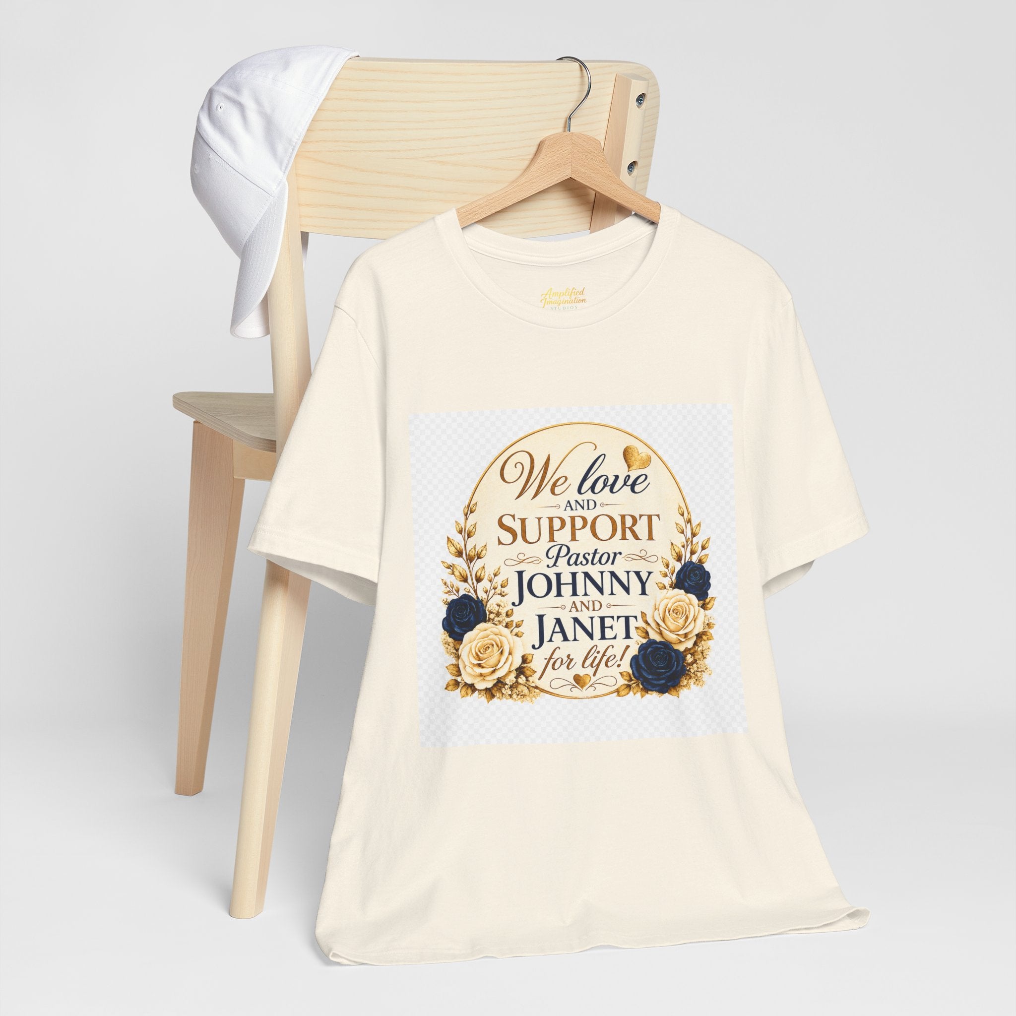 "We Love and Support Pastor Johnny & Janet Hunt for Life!" Unisex Support T-Shirt - TRANSPARENT AROUND THE EDGE