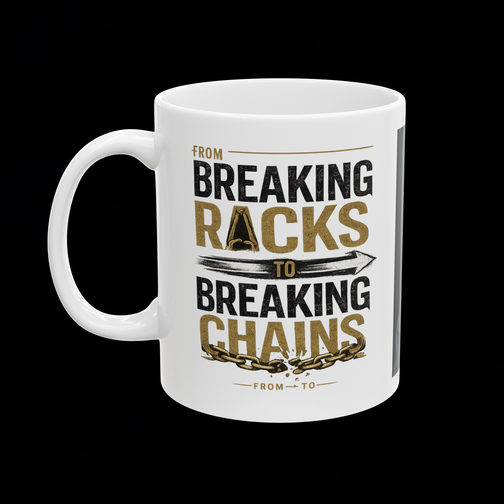 "From Breaking Racks to Breaking Chains" Coffee Mug