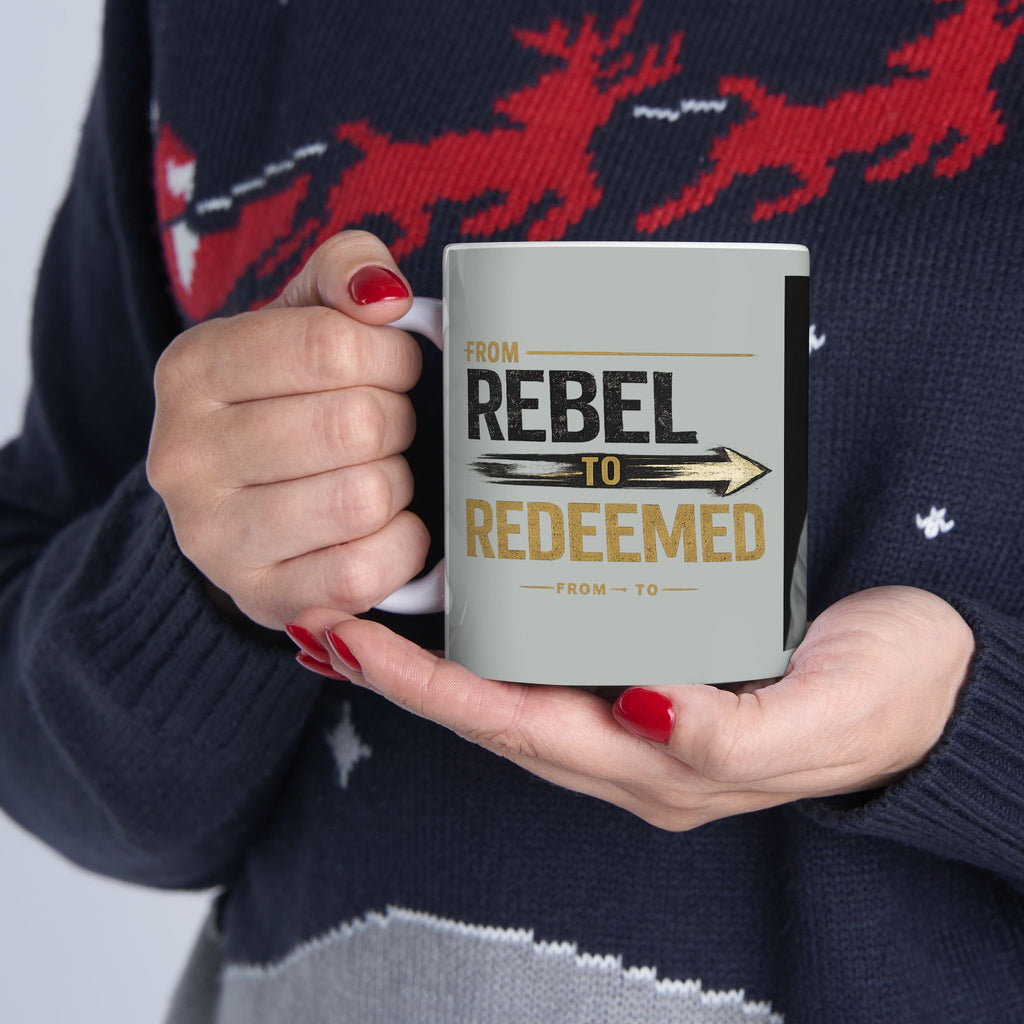 "From Rebel to Redeemed" Coffee Mug