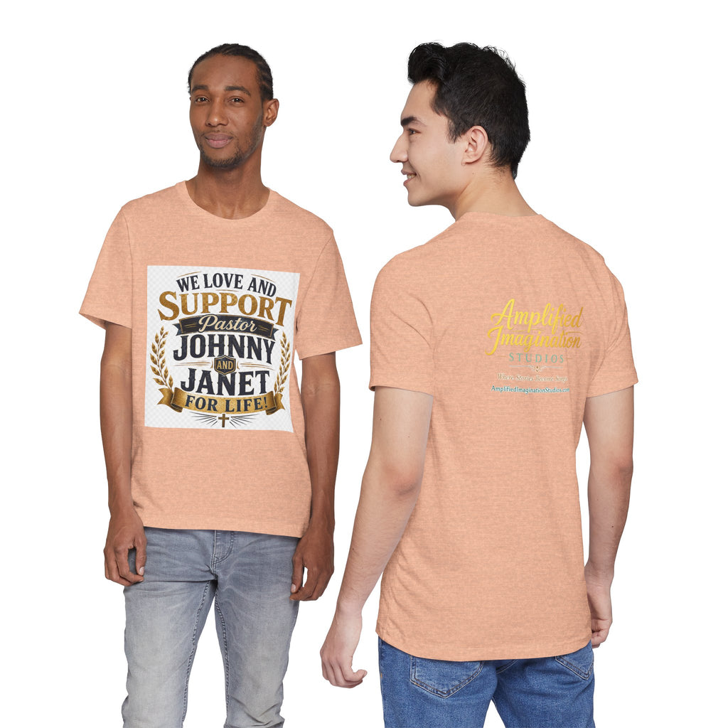 "We Love and Support Pastor Johnny and Janet for Life!" Tribute T-Shirt – Amplified Imagination Studios