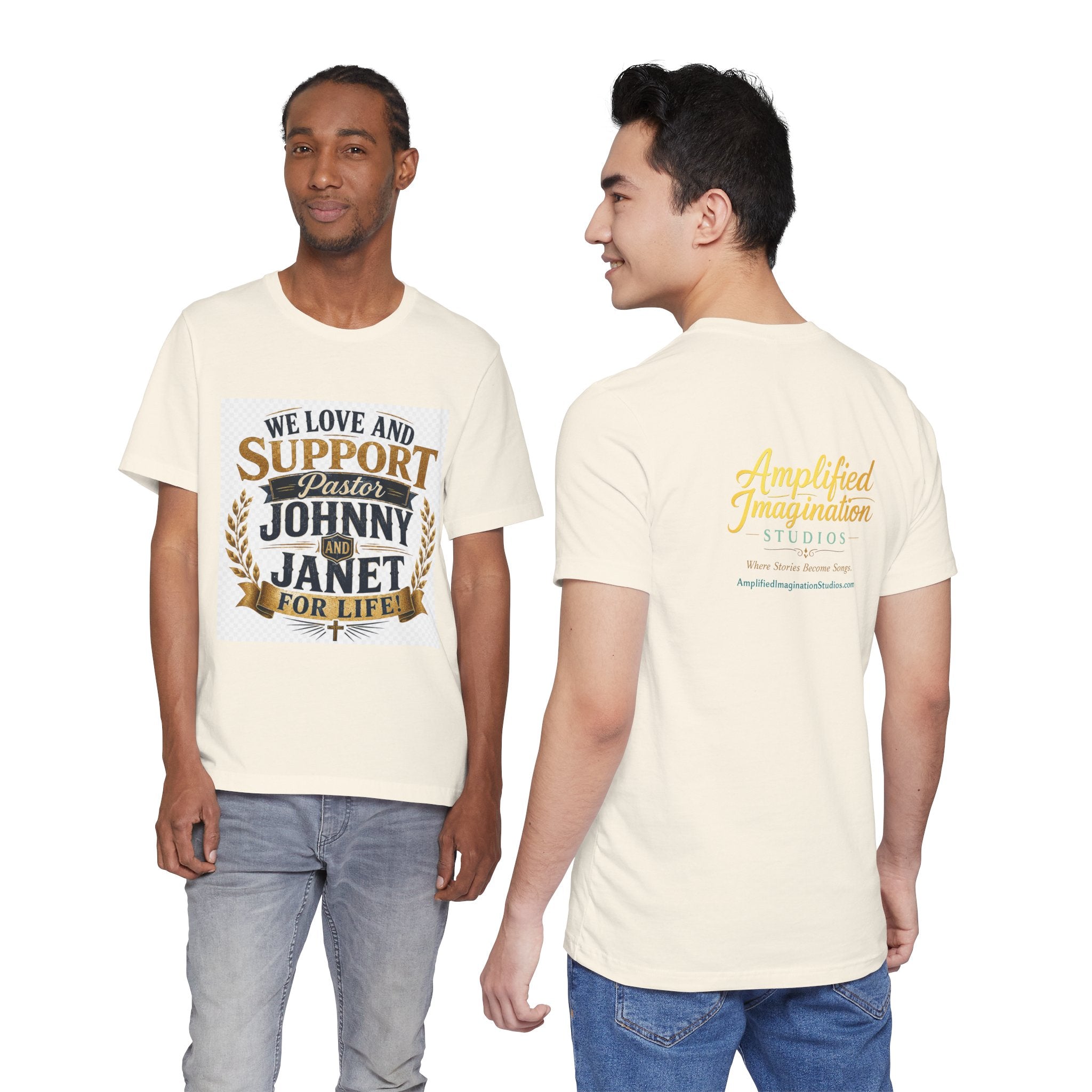 "We Love and Support Pastor Johnny and Janet for Life!" Tribute T-Shirt – Amplified Imagination Studios