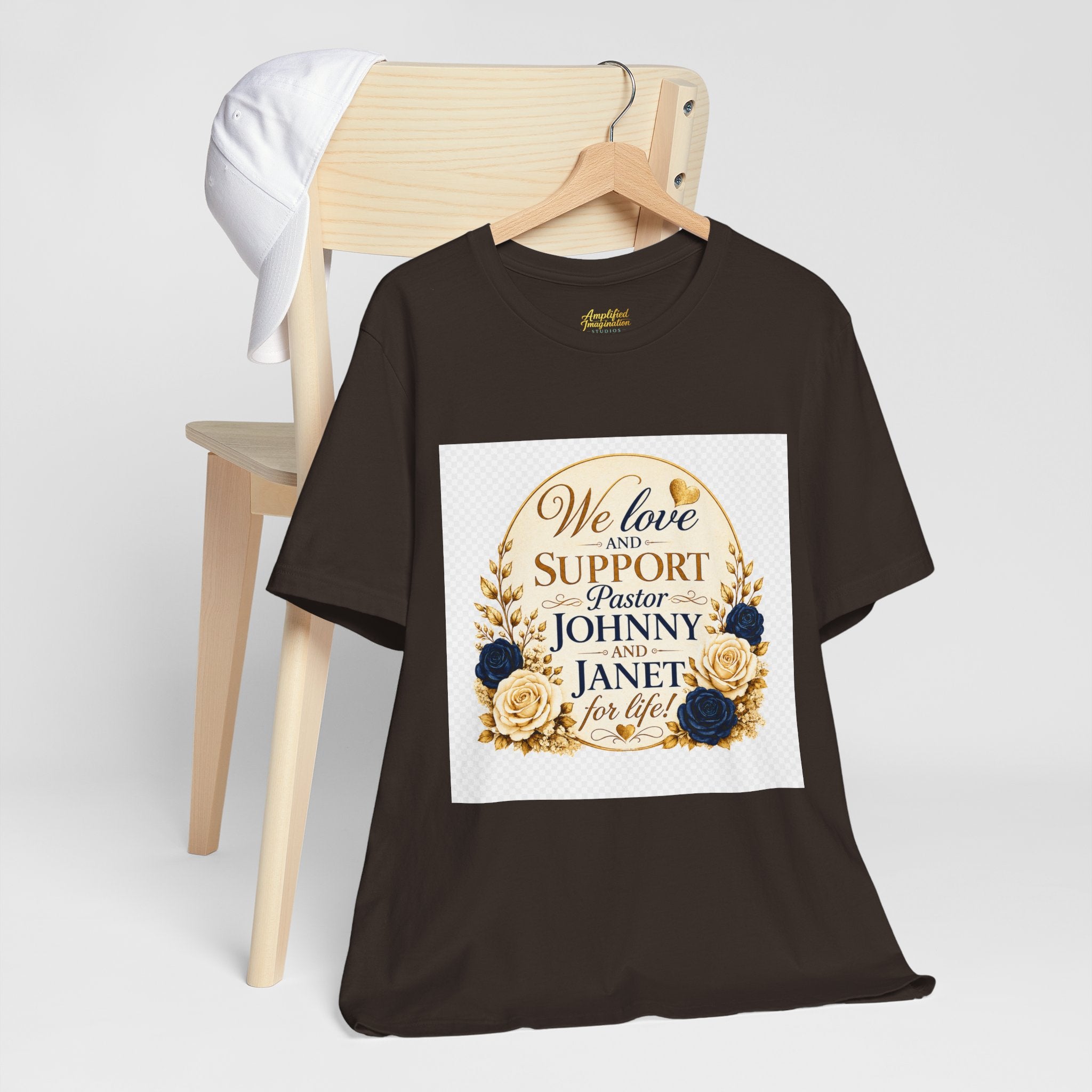 "We Love and Support Pastor Johnny & Janet Hunt for Life!" Unisex Support T-Shirt - TRANSPARENT AROUND THE EDGE