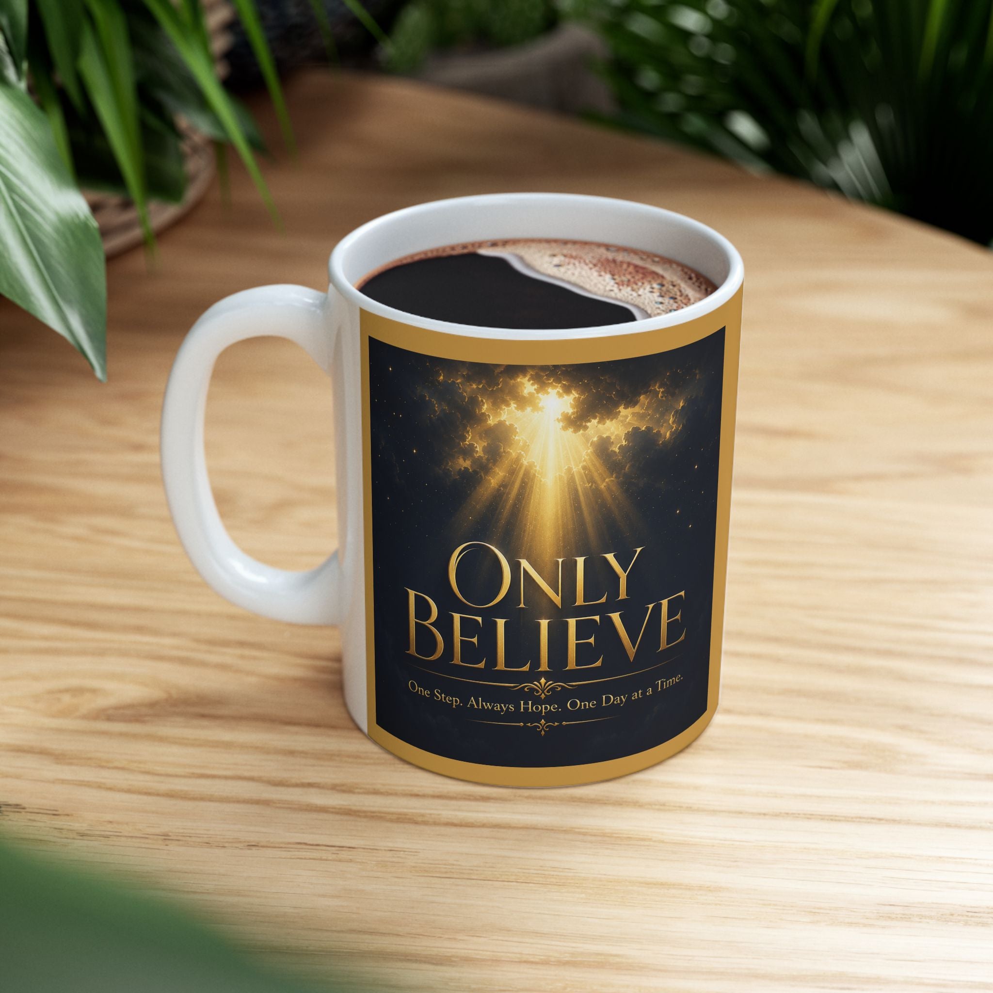 "Only Believe" Inspirational Coffee Mug – Songs, Hope & Strength Collection - Amplified Imagination Studios