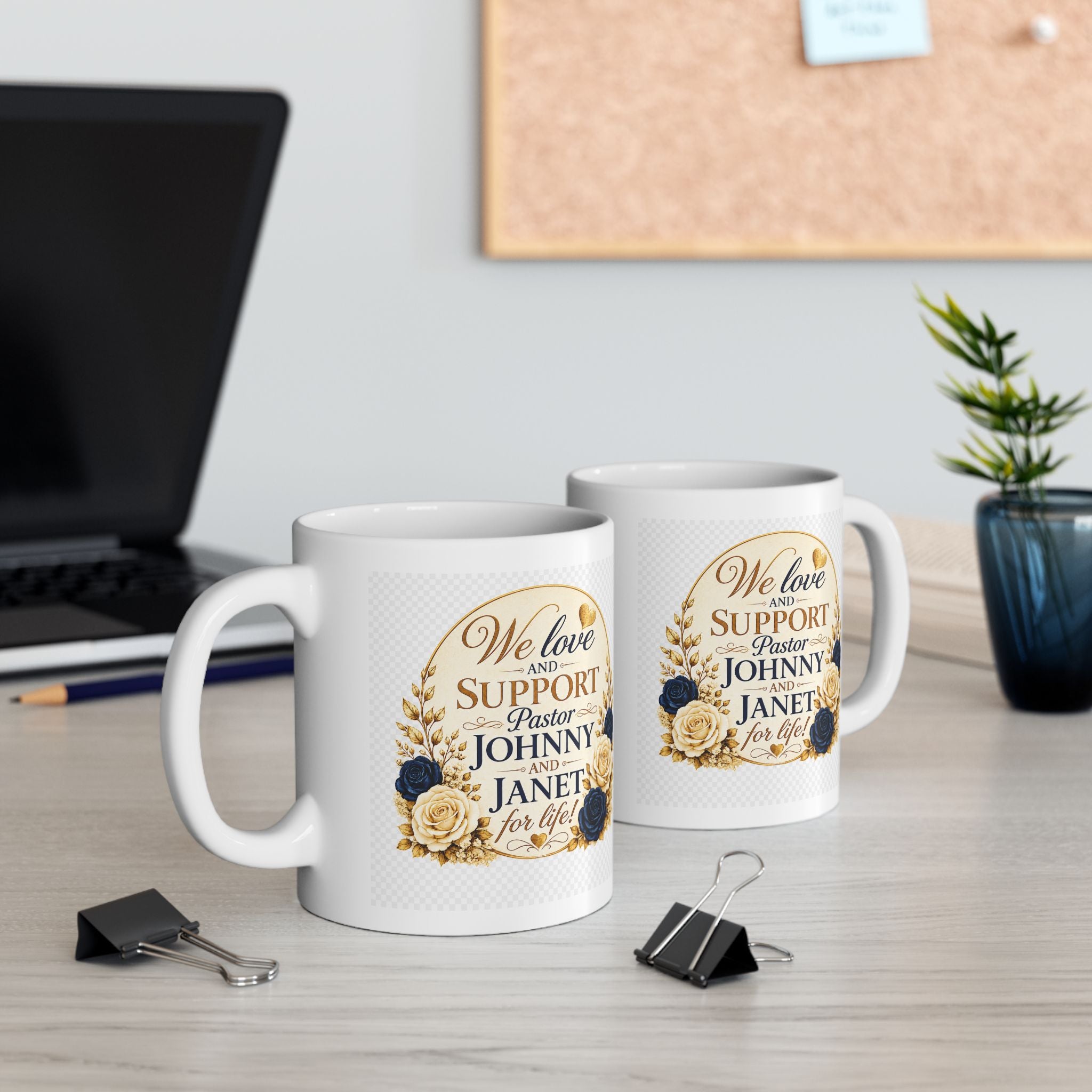"We Love and Support Pastor Johnny and Janet for Life!" Inspirational Mug