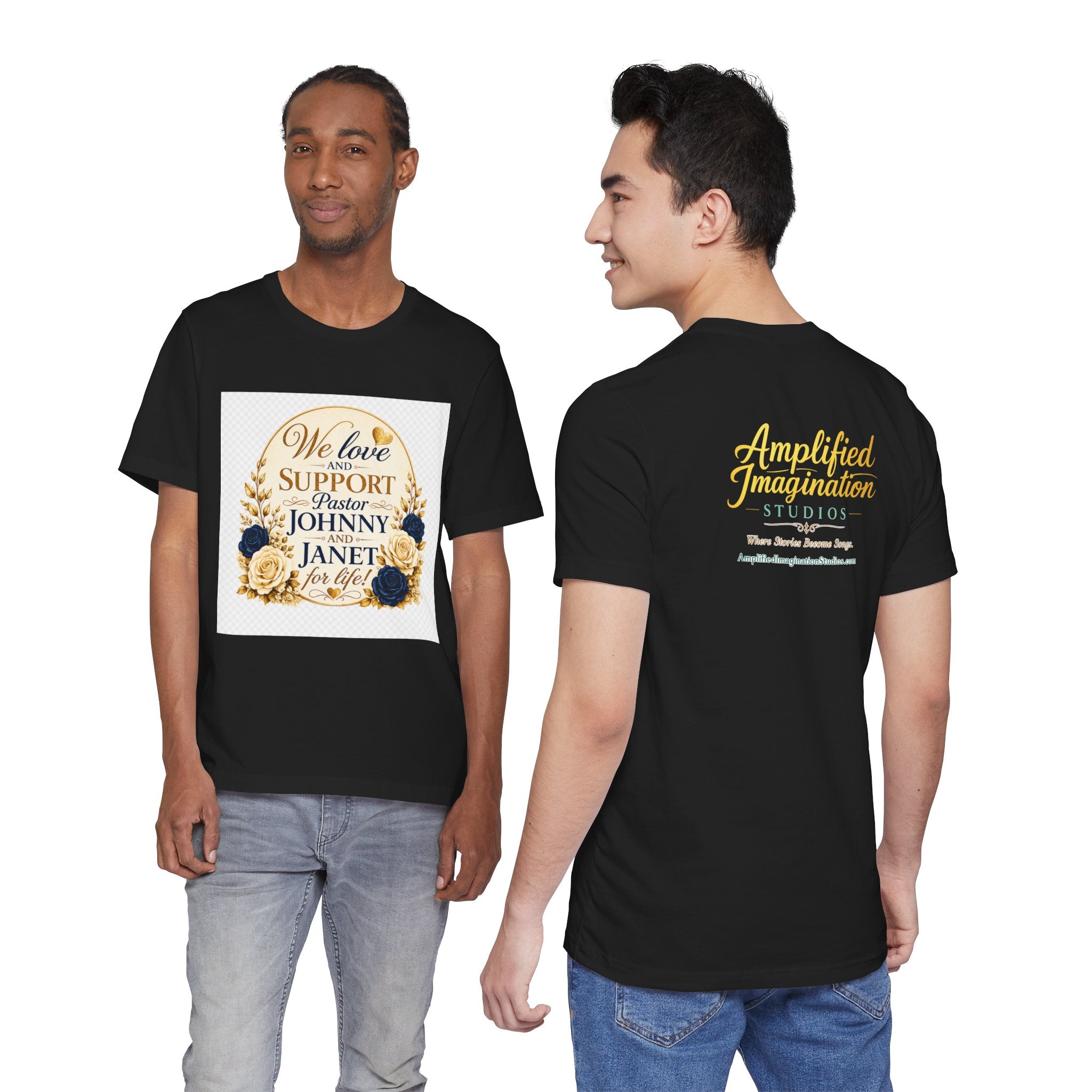 "We Love and Support Pastor Johnny & Janet Hunt for Life!" Unisex Support T-Shirt - TRANSPARENT AROUND THE EDGE