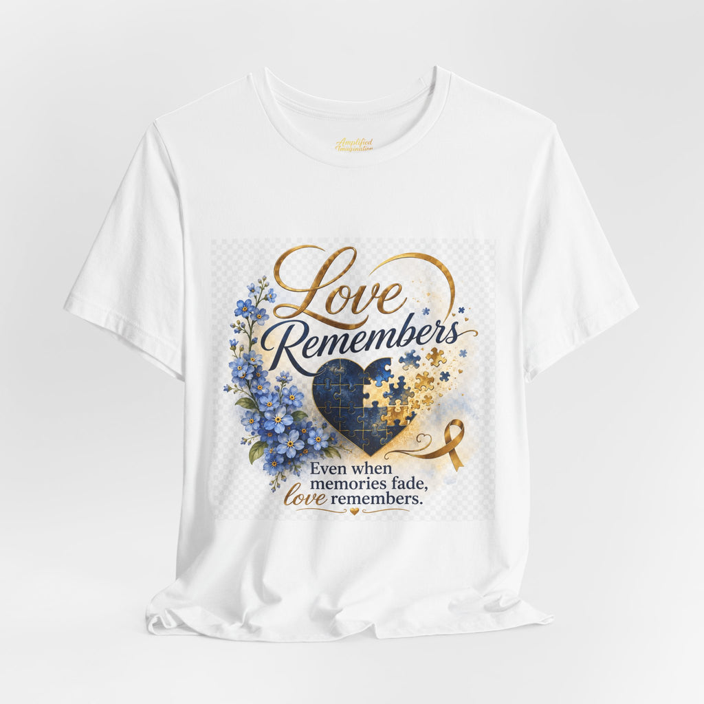 "Love Remembers" Alzheimer's Awareness T-Shirt – Inspirational Caregiver Support Shirt