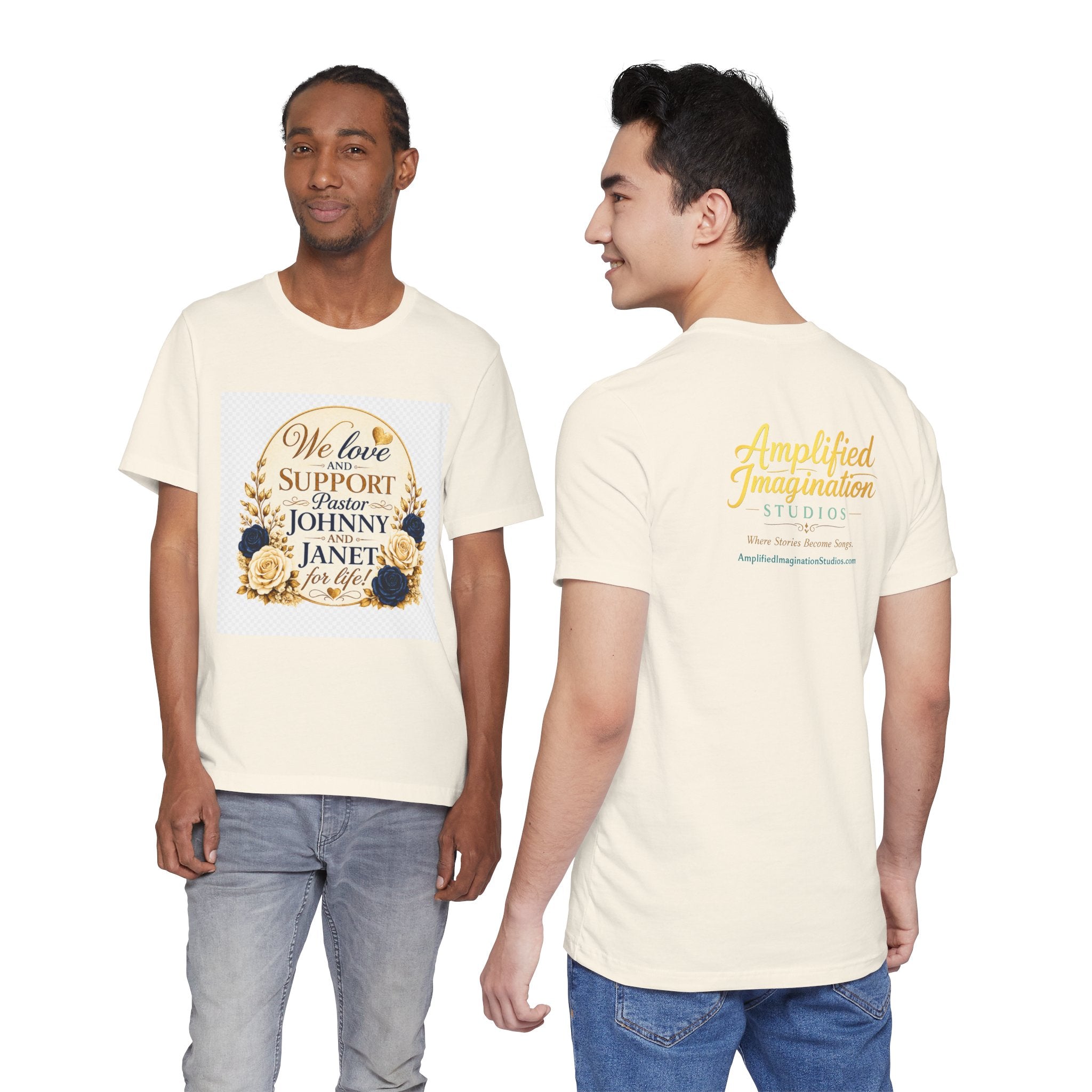"We Love and Support Pastor Johnny & Janet Hunt for Life!" Unisex Support T-Shirt - TRANSPARENT AROUND THE EDGE