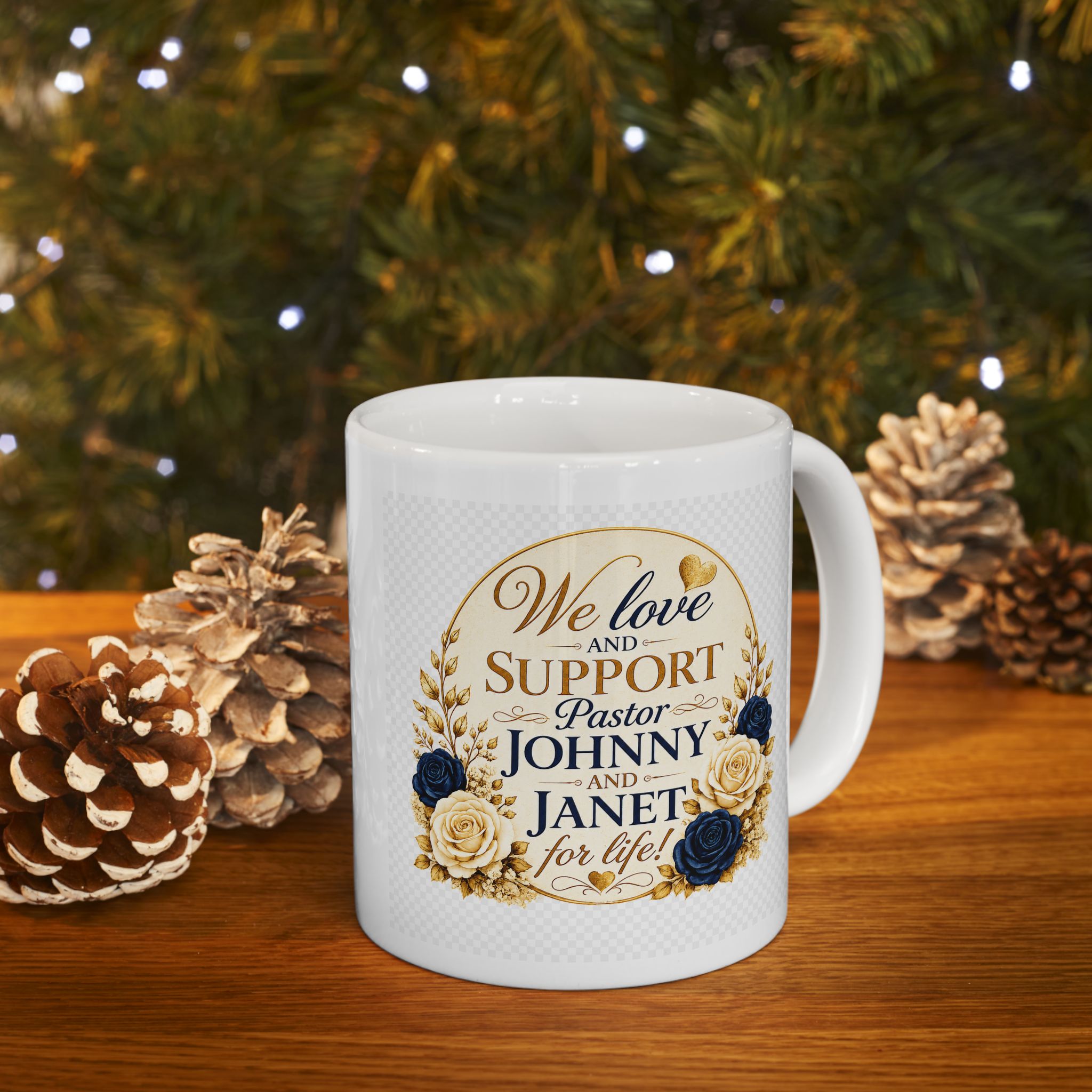 "We Love and Support Pastor Johnny and Janet for Life!" Inspirational Mug