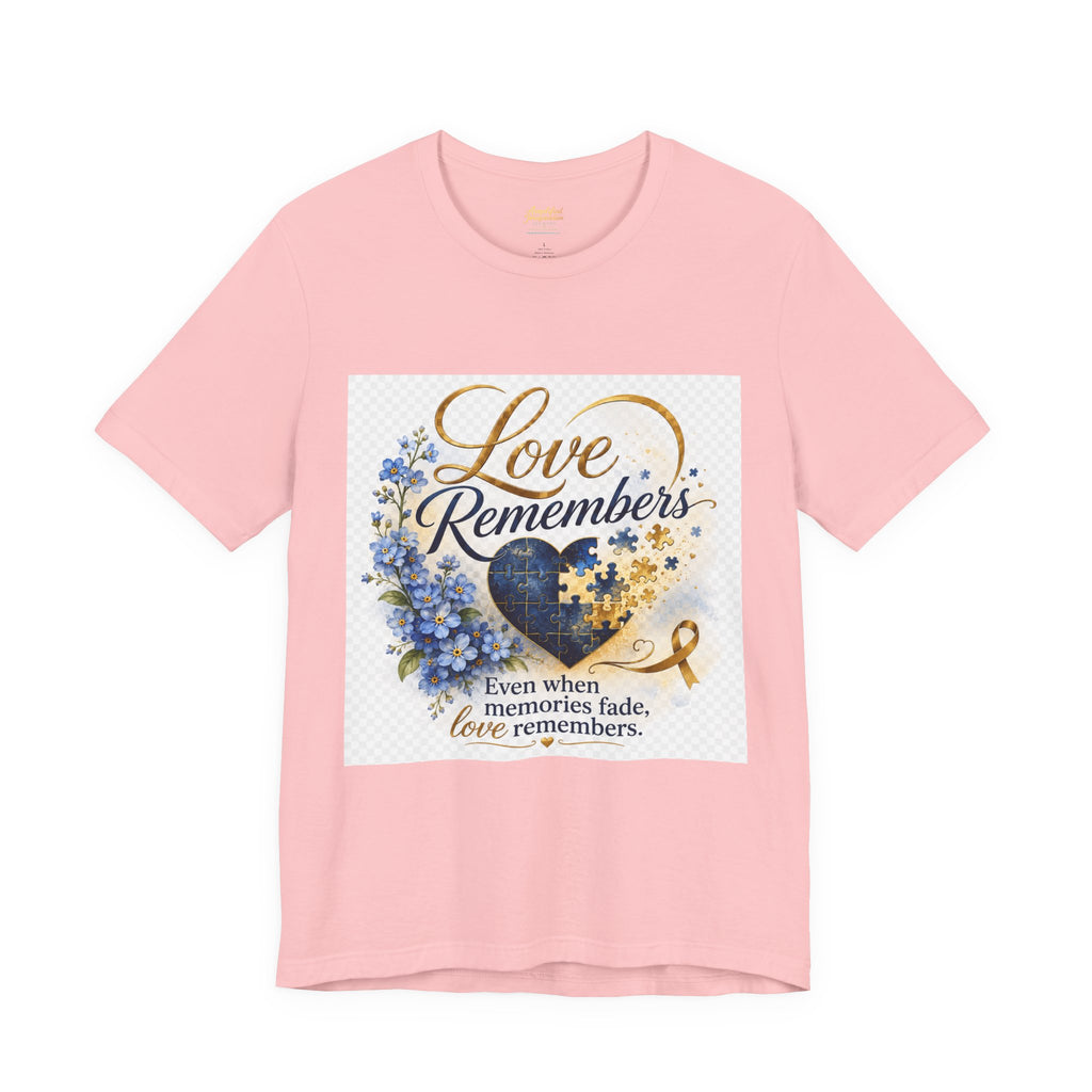 "Love Remembers" Alzheimer's Awareness T-Shirt – Inspirational Caregiver Support Shirt
