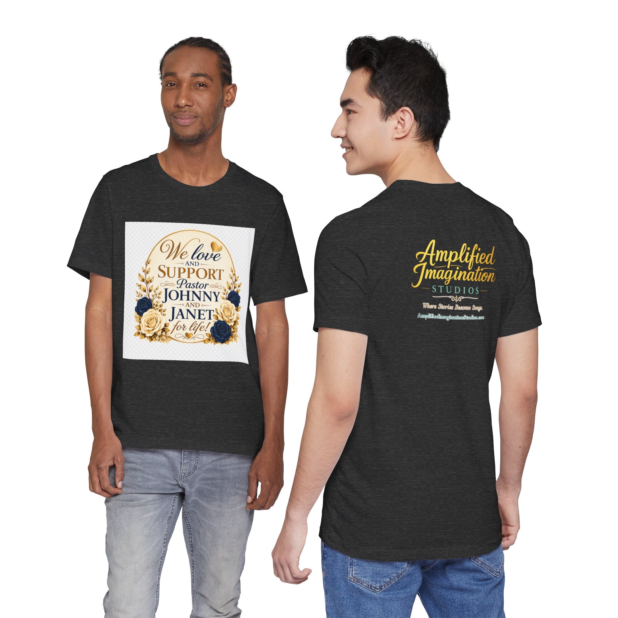 "We Love and Support Pastor Johnny & Janet Hunt for Life!" Unisex Support T-Shirt - TRANSPARENT AROUND THE EDGE