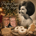 POWDERED SUGAR ON MY FINGERS: A TRIBUTE TO MY MOM