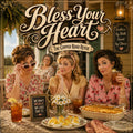 BLESS YOUR HEART