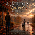 AUTUMN LEAVES IN THE FALL