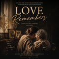 LOVE REMEMBERS