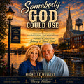 SOMEBODY GOD COULD USE